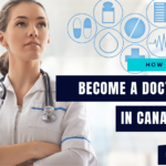 How To Become A Doctor In Canada?