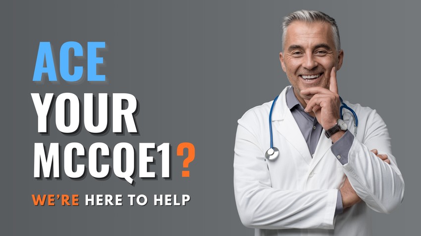 Smiling male doctor in a lab coat with a stethoscope, standing beside text that says Ace your MCCQE1 We're here to help you "Master MCCQE1 Ahead of The Curve" on a gray background.