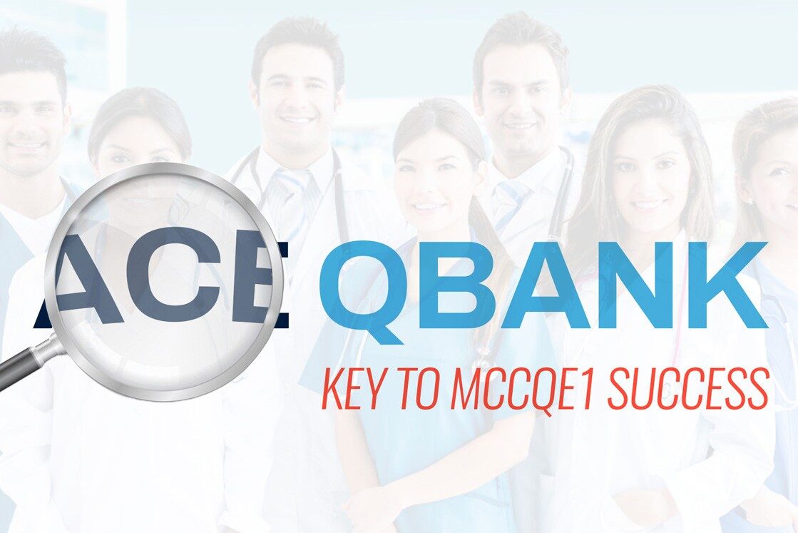 Group of medical professionals standing behind bold text reading "ACE QBANK: Key to MCCQE1 Success," with a magnifying glass over "ACE," highlighting MCCQE1 exam preparation and MCCQE1 Success in 2025.